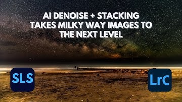 AI Denoise + Stacking Takes Milky Way Images to the Next Level