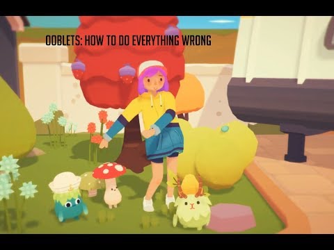 Ooblets: How to Do Everything Wrong