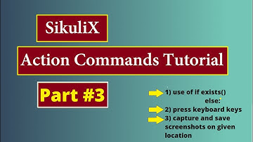 Sikulix | Use of if exists, else and Keypress, Capture screenshot | Tutorial Part #3