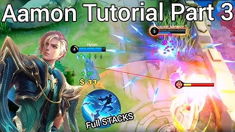 AAMON TUTORIAL PART 3 | FULL STACKS DAMAGE | MLBB