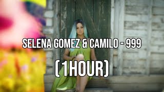 Selena Gomez & Camilo - 999 (1HOUR)