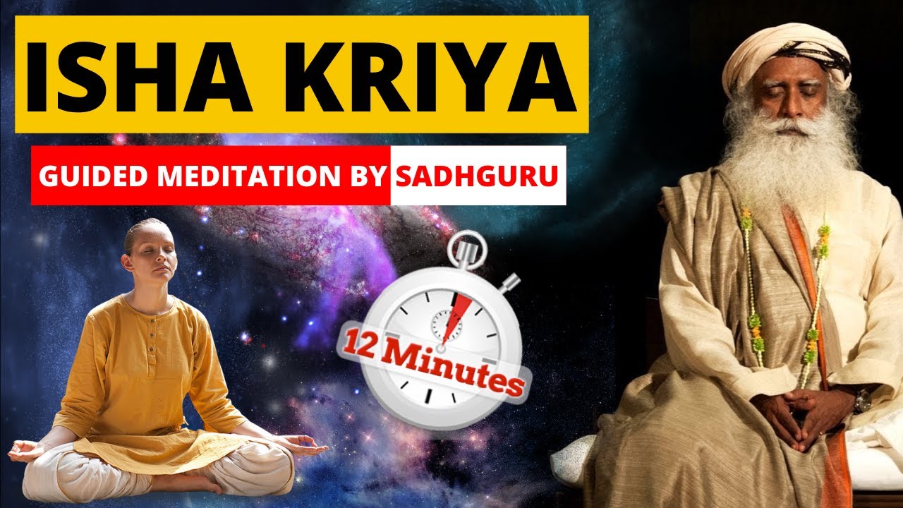 Isha Kriya Guided Meditation by Sadhguru 12 Minutes Devotees Of