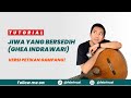 Ghea indrawari  jiwa yang bersedih tutorial petikan gitar