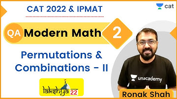 Modern Maths - 2 | Permutations & Combinations - 2 | Lakshya Batch | CAT 2022 - IPMAT | Ronak Kumar