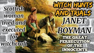 Janet Boyman-Scottish Woman accused of Witchcraft