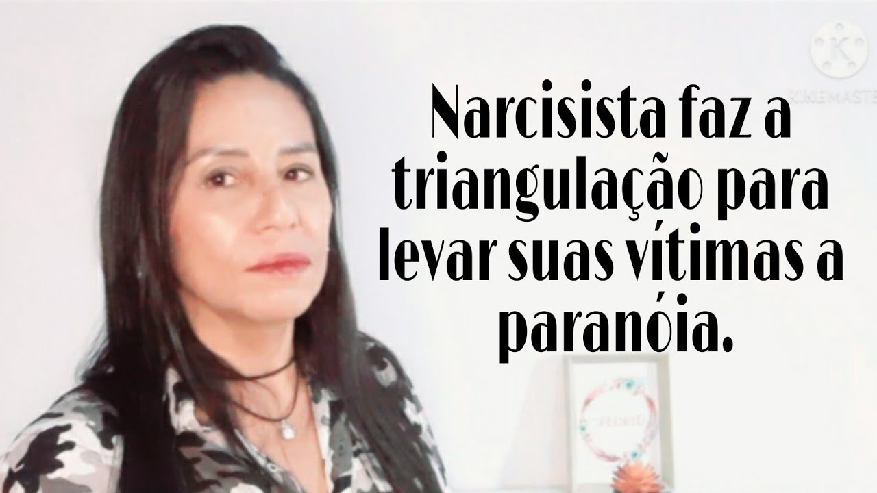 O que ganha um narcisista fazendo a triangulação? 