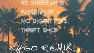 Vignette de la vidéo "Ed Sheeran & Passenger - No Diggity vs. Thrift Shop (Kygo Remix)"