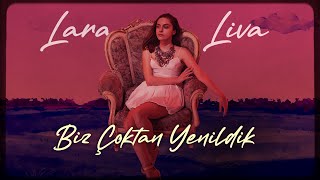 Lara Liva - Biz Çoktan Yenildik (Official Lyric Video) Resimi
