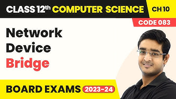 Network Device - Computer Networks | Class 12 Computer Science Chapter 10 | CBSE 2025-26