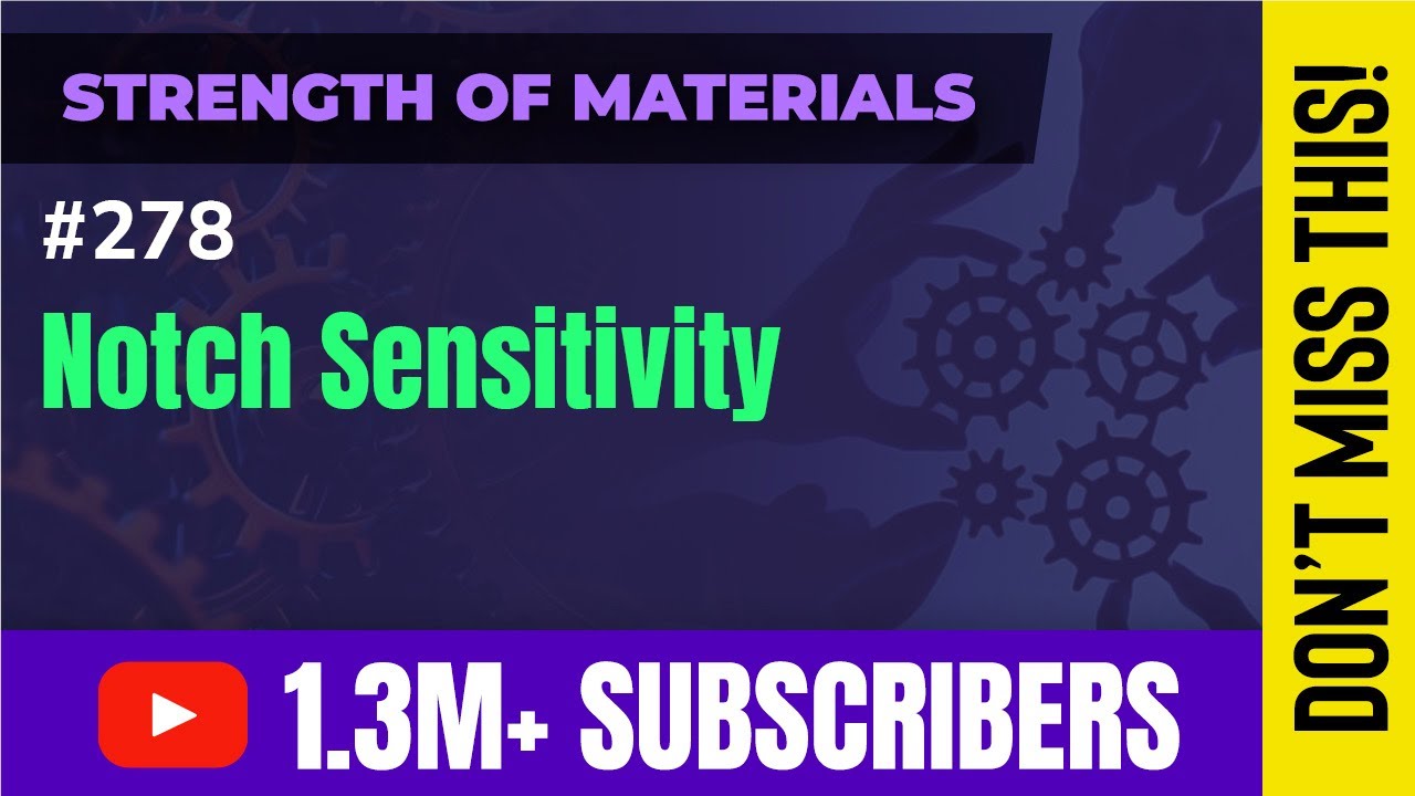 Notch Sensitivity - YouTube