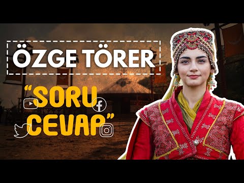 Özge Törer Soru Cevap | Sosyal Medyadan Gelen Soruları Yanıtlıyor!