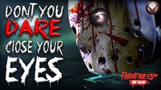 Don't You DARE Close Your Eyes | Friday the 13th