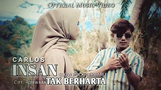 Carlos - Insan Tak Berharta (Official Music Video)