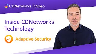 Inside CDNetworks Technology: CDNetworks' Adaptive Security