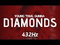 Young Thug - Diamonds ft. Gunna (432Hz)
