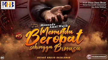 Dosa-Dosa Besar #208 : Menunda Berobat Hingga Binasa | Khalid Basalamah