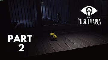 LITTLE NIGHTMARE  Walkthrough Gameplay Part 2  -  WHO GAVE SIX FOOD ?  (FULL GAME)  No Commentary