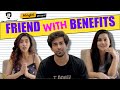 Alright! I Friend with Benefits ft. Ambrish Verma, Kritika Avasthi & Anushka Sharma