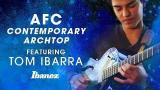 Ibanez AFC "Contemporary Archtop" featuring Tom Ibarra chords