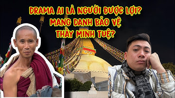 Drama Ai Là Người Được Lợi? Mang Danh Bảo Vệ Thầy Minh Tuệ? Vậy Đã Bảo Vệ Gì Cho Thầy? Hay Bảo Vệ Họ