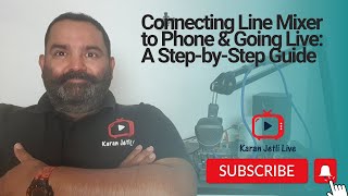 How to Connect Line Mixer to Phone and Go Live: A Step-by-Step Guide
