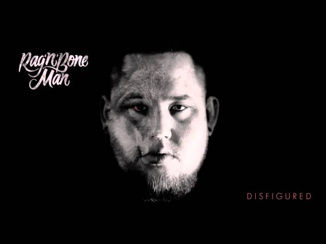 Rag'n'bone Man - Disfigured