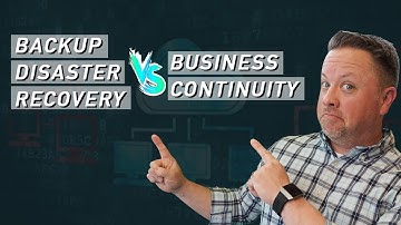 Backup Disaster Recovery VS Business Continuity