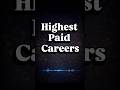 Highest Paid Careers 😎 #careergrowth #highestpaid #careergoals #shorts