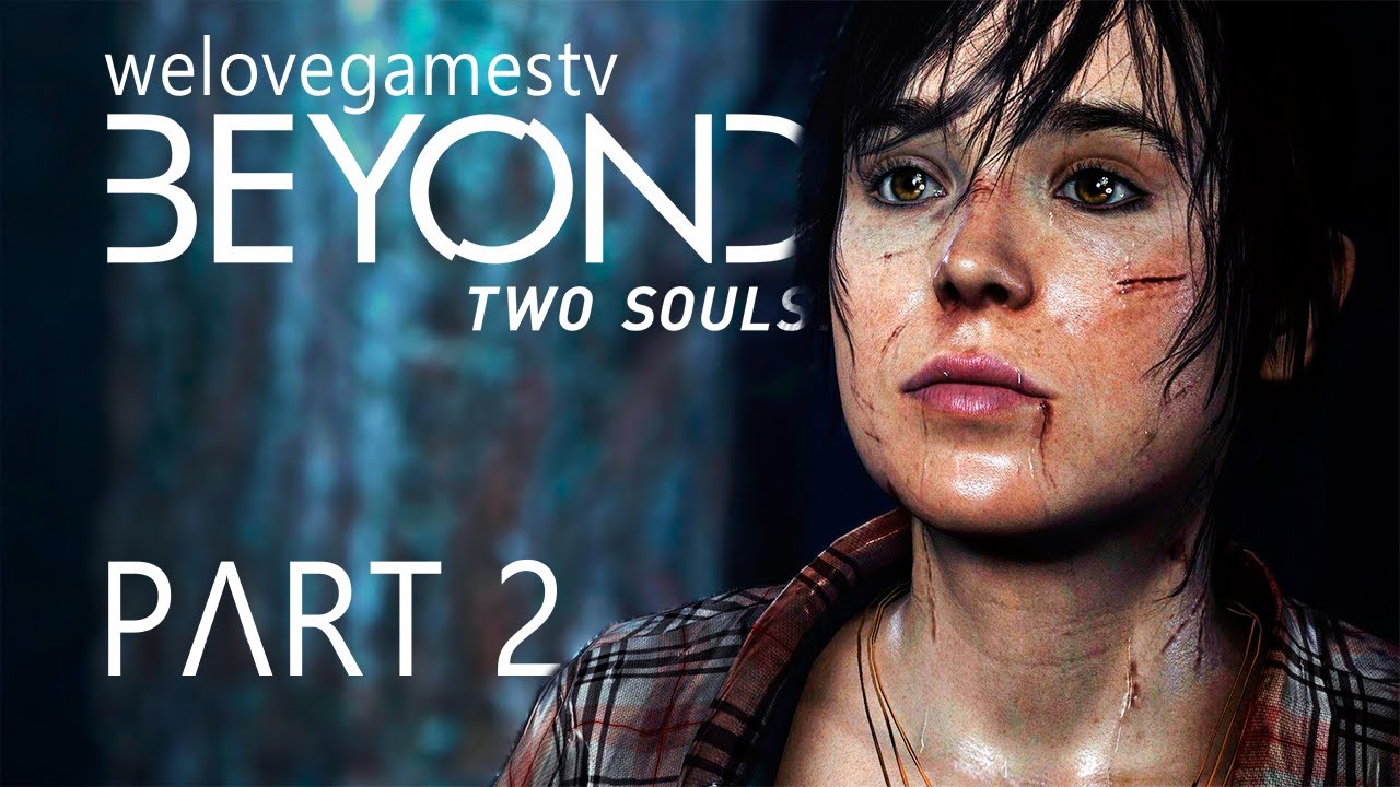 Two souls отзывы. Beyond two Souls Джоди. Beyond: two Souls (2013). Beyond two Souls прохождение.