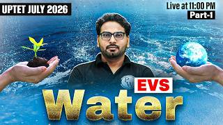 UPTET EVS Classes 2026 | EVS Water For UPTET 2026 | UPTET Environmental Science By Saurabh Sir