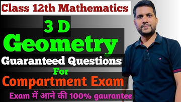 Class 12th Compartment Mathematics || 3 D Geometry || Most important Questions ||
