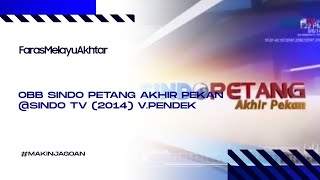 OBB Sindo Petang Akhir Pekan @Sindo TV (2014) V.Pendek