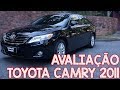 Avaliação Toyota Camry 2011 V6 - será que é melhor do Fusion e Azera ?