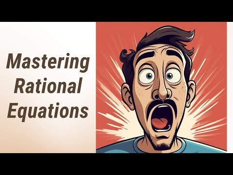 Solving Rational Equations: