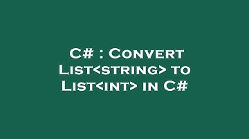 C# : Convert List string  to List int  in C#