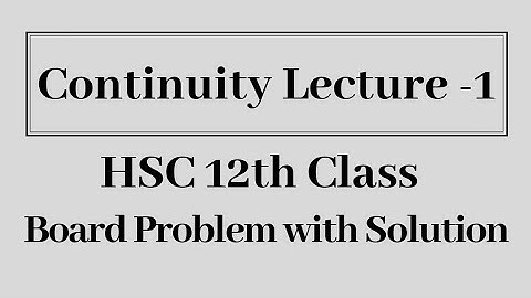 Continuity Lecture -1 || 12th Standard Continuity limits || HSC 12th class
