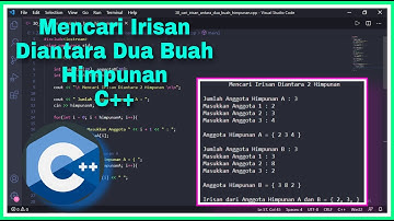 Mencari Irisan Diantara Dua Buah Himpunan C++