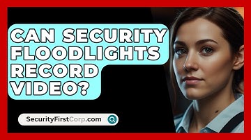 Can Security Floodlights Record Video? - SecurityFirstCorp.com