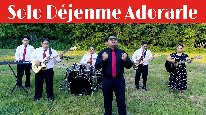DAVID CAMPOS Ft. FAMILIA: Solo Dejenme Adorarle (C...