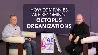 How AI Is Transforming Organizations | The Octopus Organization Explained