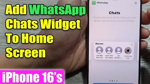iPhone 16/16 Pro Max: How to Add WhatsApp Chats Widget To Home Screen