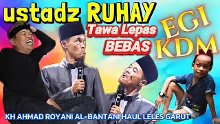 PALING KOCAK SA ALAM DUNYA USTADZ RUHAY KH AHMAD ROYANI AL-BANTANI