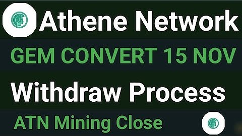 Athene Network New Update | Athene ATN Withdrawal | Athene Mining Not Working | Gem Convert Withdraw