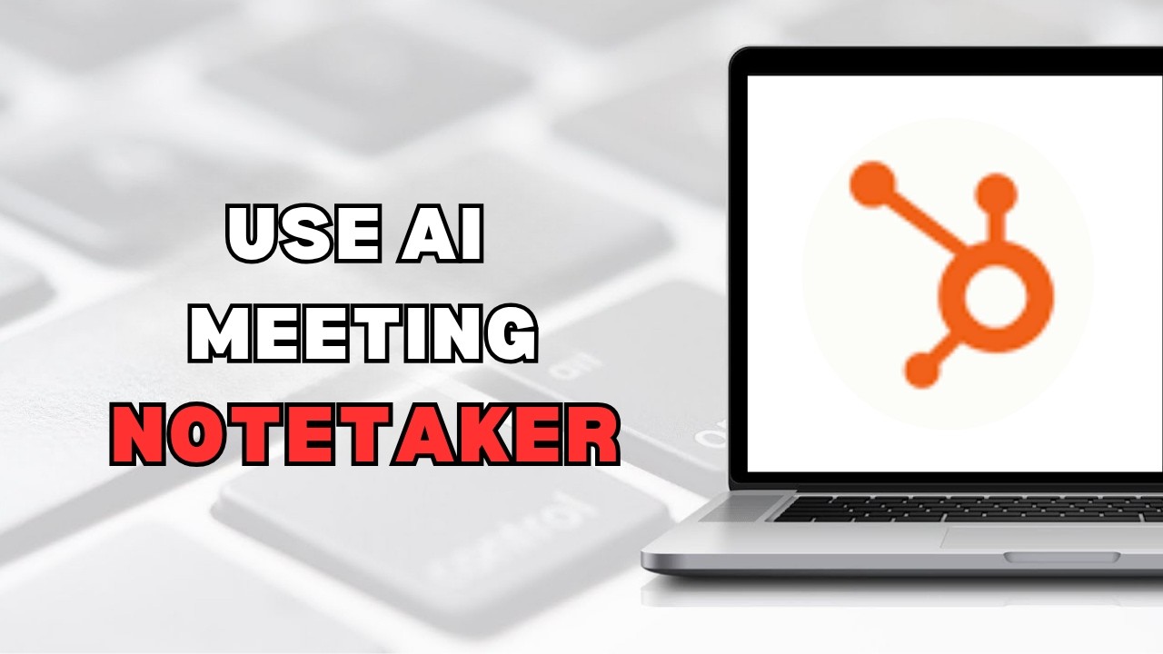 How to Use HubSpot’s New AI Meeting Notetaker (full guide 2025) - YouTube
