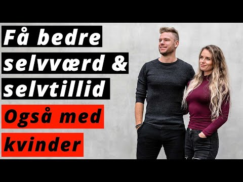 Video: Sådan Udvikles ægte Selvtillid