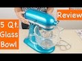 KitchenAid 5-Qt. Artisan Design Series with Glass Bowl Review