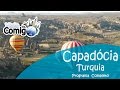 CAPADÓCIA - TURQUIA | PROGRAMA VIAJE COMIGO