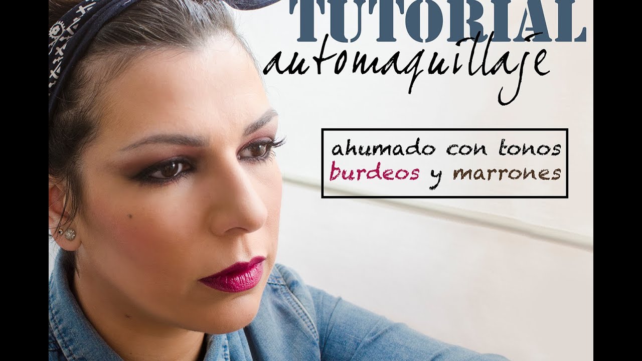 Tutorial ahumado burdeos y marrones