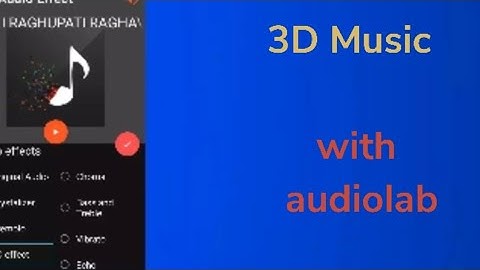 how to make 3D music with the help of audiolab