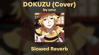 un:c - DOKUZU [Cover] (Slowed/Reverb)